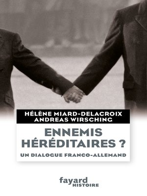 cover image of Ennemis héréditaires ? Un dialogue franco-allemand
